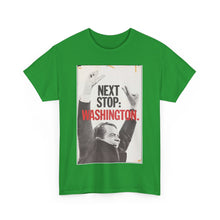 Load image into Gallery viewer, Richard Nixon Next Stop: Washington 1968 Campaign Unisex Heavy Cotton Tee
