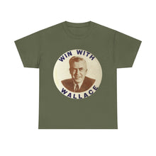 Load image into Gallery viewer, Henry Wallace 1948 Progressive Party "Win With Wallace" Unisex Heavy Cotton T-Shirt