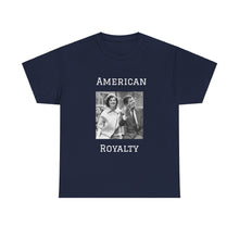 Load image into Gallery viewer, Kennedy: American Royalty Unisex Heavy Cotton T-Shirt