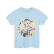 Load image into Gallery viewer, "Time for a Change - I Like Ike" 1952 Campaign Unisex Heavy Cotton T-Shirt