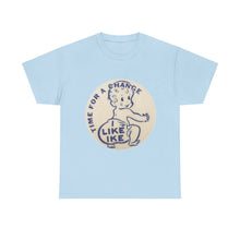 Load image into Gallery viewer, "Time for a Change - I Like Ike" 1952 Campaign Unisex Heavy Cotton T-Shirt