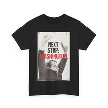 Load image into Gallery viewer, Richard Nixon Next Stop: Washington 1968 Campaign Unisex Heavy Cotton Tee