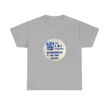 Load image into Gallery viewer, "The LBJ Cocktail: America on the Rocks" 1968 Anti-Johnson Primary Unisex Heavy Cotton T-Shirt