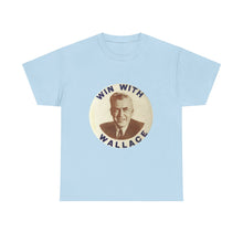 Load image into Gallery viewer, Henry Wallace 1948 Progressive Party "Win With Wallace" Unisex Heavy Cotton T-Shirt