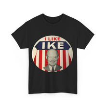 Load image into Gallery viewer, I Like Ike Unisex Heavy Cotton T-Shirt