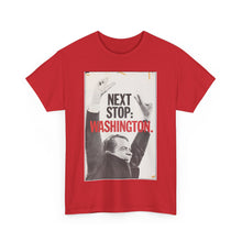 Load image into Gallery viewer, Richard Nixon Next Stop: Washington 1968 Campaign Unisex Heavy Cotton Tee