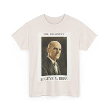 Load image into Gallery viewer, Eugene V. Debs 1920 Campaign Poster Unisex Heavy Cotton T-Shirt