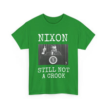 Load image into Gallery viewer, Nixon: Still Not A Crook Unisex Heavy Cotton T-Shirt