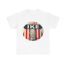 Load image into Gallery viewer, I Like Ike Unisex Heavy Cotton T-Shirt