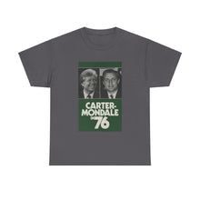 Load image into Gallery viewer, Carter/Mondale in 76 Campaign Poster Unisex Heavy Cotton T-Shirt