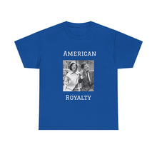 Load image into Gallery viewer, Kennedy: American Royalty Unisex Heavy Cotton T-Shirt