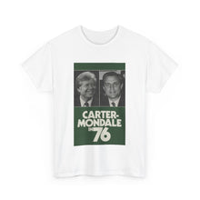 Load image into Gallery viewer, Carter/Mondale in 76 Campaign Poster Unisex Heavy Cotton T-Shirt