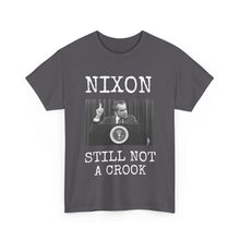 Load image into Gallery viewer, Nixon: Still Not A Crook Unisex Heavy Cotton T-Shirt