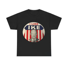 Load image into Gallery viewer, I Like Ike Unisex Heavy Cotton T-Shirt