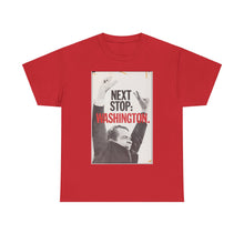 Load image into Gallery viewer, Richard Nixon Next Stop: Washington 1968 Campaign Unisex Heavy Cotton Tee