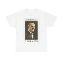 Load image into Gallery viewer, Eugene V. Debs 1920 Campaign Poster Unisex Heavy Cotton T-Shirt
