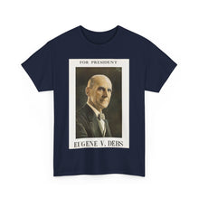 Load image into Gallery viewer, Eugene V. Debs 1920 Campaign Poster Unisex Heavy Cotton T-Shirt