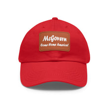 Load image into Gallery viewer, McGovern: Come Home America! Hat