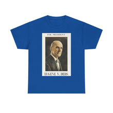 Load image into Gallery viewer, Eugene V. Debs 1920 Campaign Poster Unisex Heavy Cotton T-Shirt