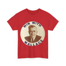 Load image into Gallery viewer, Henry Wallace 1948 Progressive Party "Win With Wallace" Unisex Heavy Cotton T-Shirt
