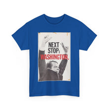 Load image into Gallery viewer, Richard Nixon Next Stop: Washington 1968 Campaign Unisex Heavy Cotton Tee