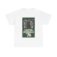 Load image into Gallery viewer, Carter/Mondale in 76 Campaign Poster Unisex Heavy Cotton T-Shirt