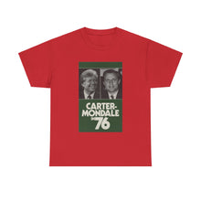 Load image into Gallery viewer, Carter/Mondale in 76 Campaign Poster Unisex Heavy Cotton T-Shirt