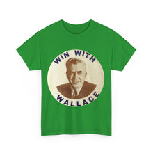 Load image into Gallery viewer, Henry Wallace 1948 Progressive Party "Win With Wallace" Unisex Heavy Cotton T-Shirt