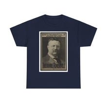 Load image into Gallery viewer, Theodore Roosevelt 1904 Campaign  Poster Unisex Heavy Cotton T-Shirt