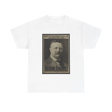 Load image into Gallery viewer, Theodore Roosevelt 1904 Campaign  Poster Unisex Heavy Cotton T-Shirt