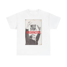 Load image into Gallery viewer, Richard Nixon Next Stop: Washington 1968 Campaign Unisex Heavy Cotton Tee