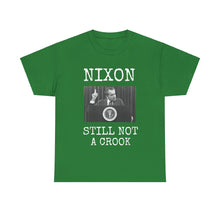 Load image into Gallery viewer, Nixon: Still Not A Crook Unisex Heavy Cotton T-Shirt