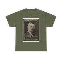 Load image into Gallery viewer, Theodore Roosevelt 1904 Campaign  Poster Unisex Heavy Cotton T-Shirt
