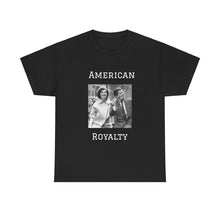 Load image into Gallery viewer, Kennedy: American Royalty Unisex Heavy Cotton T-Shirt