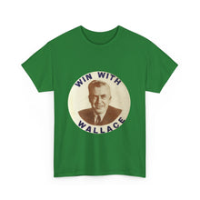 Load image into Gallery viewer, Henry Wallace 1948 Progressive Party "Win With Wallace" Unisex Heavy Cotton T-Shirt