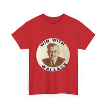 Load image into Gallery viewer, Henry Wallace 1948 Progressive Party "Win With Wallace" Unisex Heavy Cotton T-Shirt