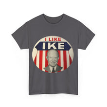 Load image into Gallery viewer, I Like Ike Unisex Heavy Cotton T-Shirt
