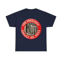 Load image into Gallery viewer, Eugene V. Debs "For President - Convict #9653" 1920 Unisex Heavy Cotton T-Shirt