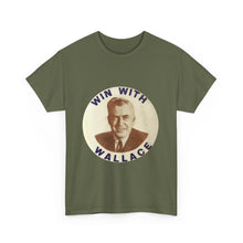 Load image into Gallery viewer, Henry Wallace 1948 Progressive Party "Win With Wallace" Unisex Heavy Cotton T-Shirt