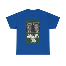 Load image into Gallery viewer, Carter/Mondale in 76 Campaign Poster Unisex Heavy Cotton T-Shirt