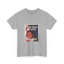 Load image into Gallery viewer, Ronald Reagan The Time is Now 1980 Campaign Unisex Heavy Cotton T-Shirt