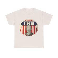 Load image into Gallery viewer, I Like Ike Unisex Heavy Cotton T-Shirt