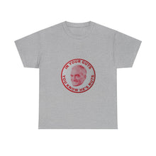 Load image into Gallery viewer, "In Your Guts, You Know He's Nuts" 1964 Anti-Goldwater Unisex Heavy Cotton T-Shirt