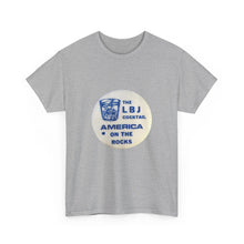 Load image into Gallery viewer, "The LBJ Cocktail: America on the Rocks" 1968 Anti-Johnson Primary Unisex Heavy Cotton T-Shirt