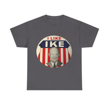 Load image into Gallery viewer, I Like Ike Unisex Heavy Cotton T-Shirt