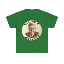 Load image into Gallery viewer, Henry Wallace 1948 Progressive Party "Win With Wallace" Unisex Heavy Cotton T-Shirt