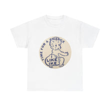 Load image into Gallery viewer, "Time for a Change - I Like Ike" 1952 Campaign Unisex Heavy Cotton T-Shirt