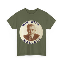 Load image into Gallery viewer, Henry Wallace 1948 Progressive Party "Win With Wallace" Unisex Heavy Cotton T-Shirt