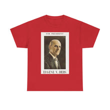 Load image into Gallery viewer, Eugene V. Debs 1920 Campaign Poster Unisex Heavy Cotton T-Shirt