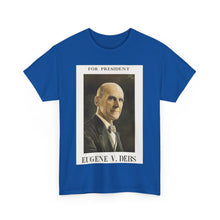 Load image into Gallery viewer, Eugene V. Debs 1920 Campaign Poster Unisex Heavy Cotton T-Shirt